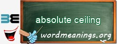 WordMeaning blackboard for absolute ceiling